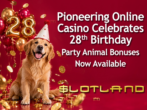 Slotland Turns 28: Online Casino Pioneer Celebrates with a Month-Long Birthday Bash