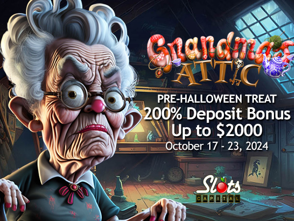 Grab a Spooktacular 200% Deposit Bonus on Grandma’s Attic slot at Slots Capital Casino—your Halloween treat awaits!